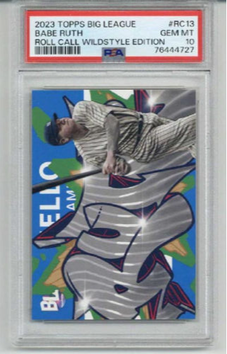 2023 TOPPS BIG LEAGUE ROLL CALL WILDSTYLE EDITION #RC13 BABE RUTH PSA 10