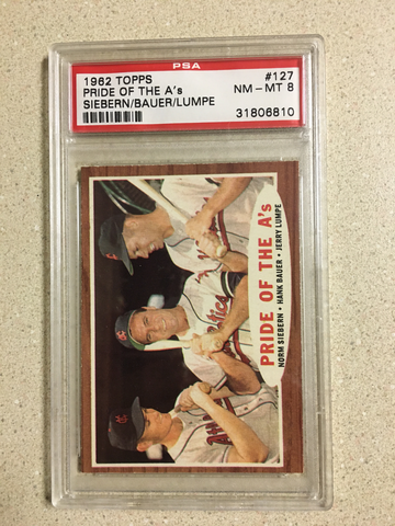 1962 Topps #127 Pride Of The As PSA 8 NM-MT SIEBERN BAUER LUMPE ATHLETICS 