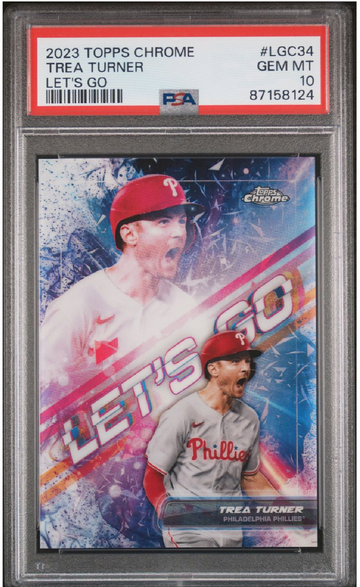 2023 Topps Chrome Trea Turner, Phillies, Let’s Go, PSA 10