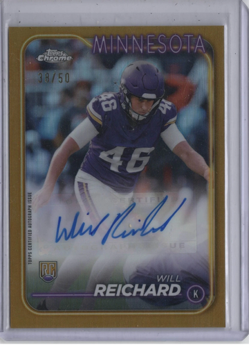 2024 Topps NFL Chrome WILL REICHARD True Gold Refractor Auto /50 Rookie RC Card