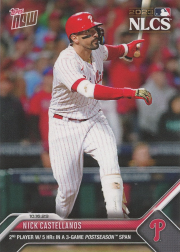 2023 Topps Now Nick Castellanos 5 HRs in 3 Games NLCS  #1009 