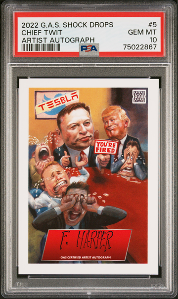 2022 G.A.S. Shock Drops Elon Musk Chief Twit Twitter /20 Artist Autograph GAS Card Auto Donald Trump