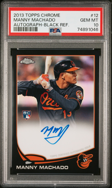 2013 Topps Chrome Manny Machado Auto Black Refractor /100 PSA 10