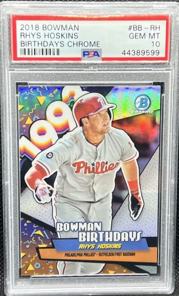 2018 Bowman Rhys Hoskins Birthdays Chrome Insert PSA 10 Rookie Year!