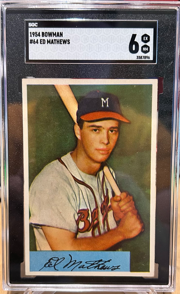 Great Price! 1954 Bowman Ed Eddie Mathews 1954 Bowman SGC 6 Perfectly Centered