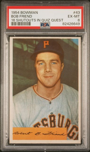 1954 Bowman Bob Friend (16 Shutouts in Quiz Quest) #43 PSA 6 [BL-3.47]