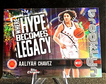 2025 Topps Chrome Mcdonald's  Hype Becomes Legacy  Refractor  Aaliyah Chavez  Oklahoma