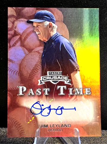 2025 Crusade  Jim Leyland  Auto  "Past Time"  Detroit Tigers  MLB Hall of Fame  SP