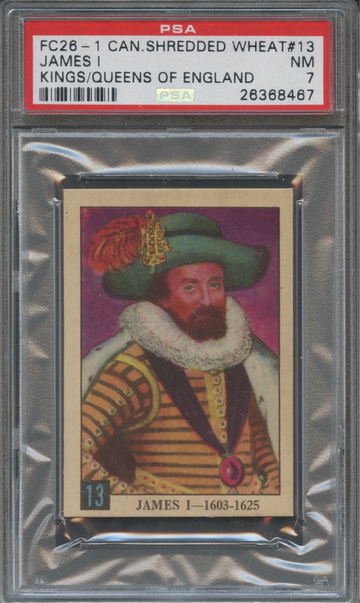 1953 FC26-1 Canadian Shredded Wheat #13 James I Kings/Queens of England PSA 7 NM
