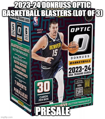 *Presale* 2023-24 Donruss Optic Basketball Blasters (Lot of 3)