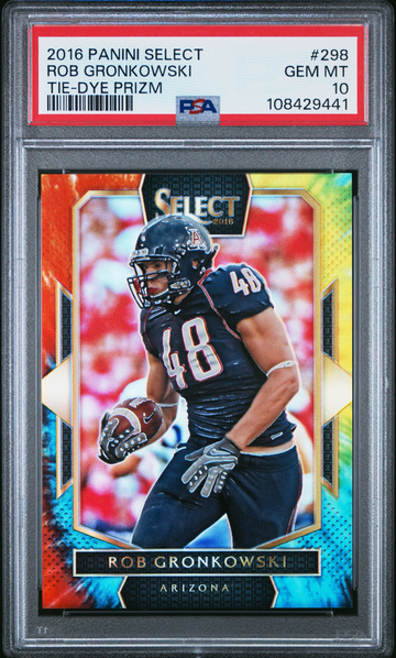 ROB GRONKOWSKI 2016 PANINI SELECT PRIZM  #/25 PSA 10 Tie Dye Patriots 298 
