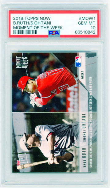 2018 Topps Now #MOW1 B. Ruth/S. Ohtani Moment of the Week PSA 10 GEM MINT!