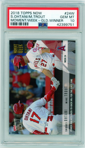 2018 Topps Now #24W S.Ohtani/M.Trout Moment of the Week-Gold Winner PSA 10 GEM MINT!