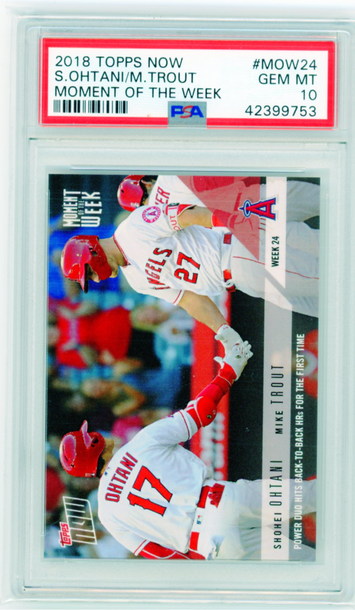 2018 Topps Now #MOW24 S.Ohtani/M.Trout Moment of the Week PSA 10 GEM MINT!