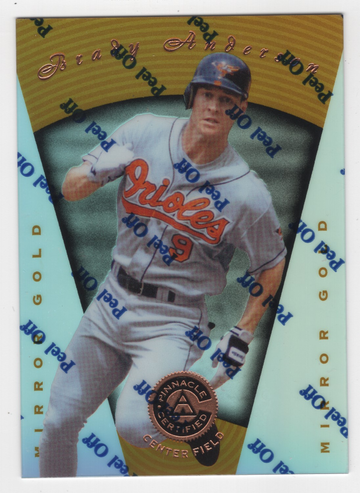 1997 PINNACLE CERTIFIED MIRROR GOLD BRADY ANDERSON # 27 HOF