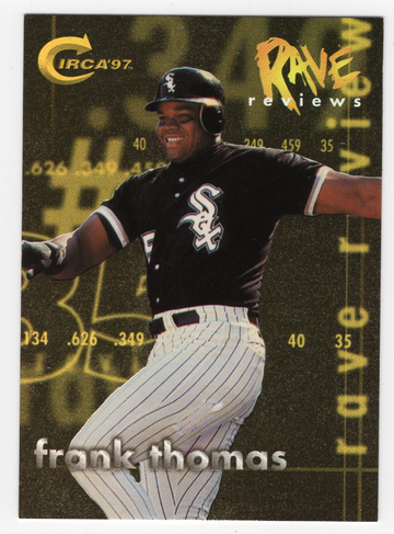 1997 CIRCA 97 RAVE REVIEWS HOLOFOIL FRANK THOMAS # 12 HOF