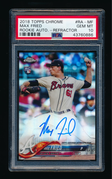 2018 Topps Chrome Max Fried Auto Refractor RC /500, PSA 10 Gem Mint