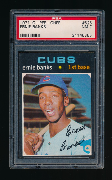 1971 OPC #525, Ernie Banks PSA 7 NM (!) Super Tough! Beauty