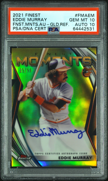 2021 Topps Finest Eddie Murray Moments Gold Refractor Autograph /50 PSA 10 Auto 10 