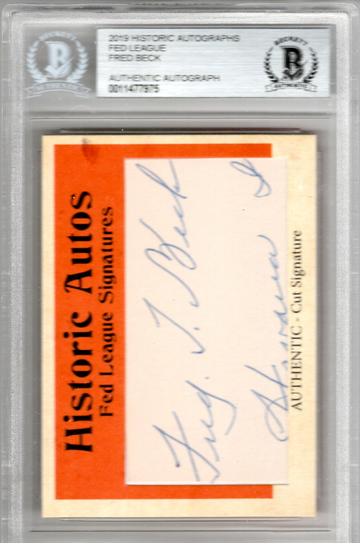2019 Historic Autographs Fegeral League Fred Beck T206 Player!!!