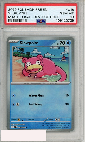 2025 POKEMON PRE EN-PRISM EVO SLOWPOKE #018 MASTER BALL REVERSE HOLO PSA 10