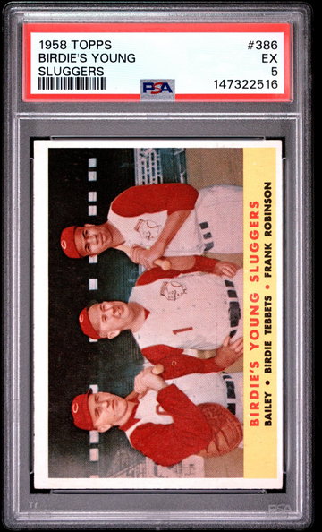 1958 Topps Birds Young Sluggers/Ed Bailey/Birdie Tebbetts Mg/Frank Robinson #386 PSA 5