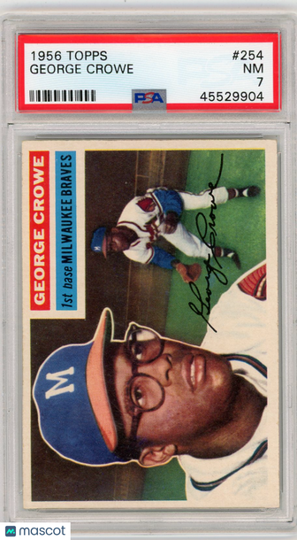 1956 Topps George Crowe #254 PSA 7