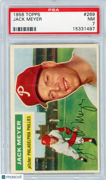 1956 Topps Jack Meyer #269 PSA 7