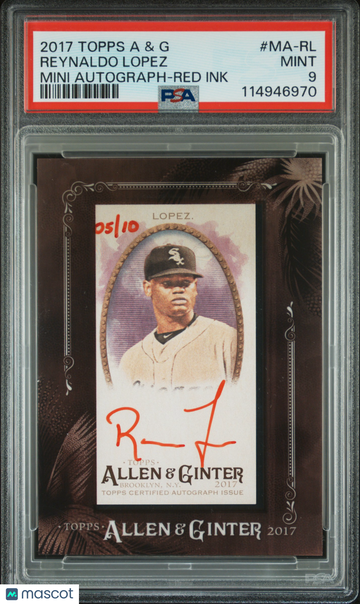 2017 Topps Allen & Ginter Mini Autographs Reynaldo Lopez #MA-RL Red Ink /10 PSA 9