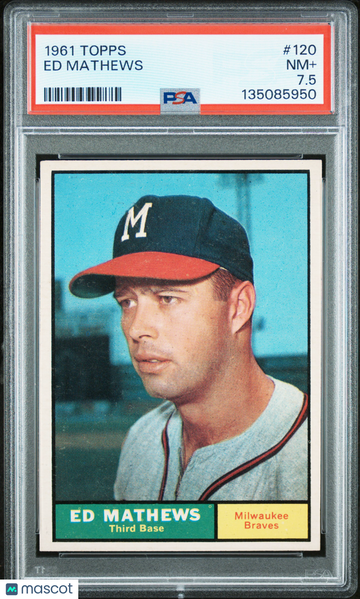 1961 Topps Ed Mathews #120 PSA 7.5