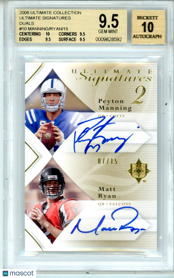 2008 Ultimate Collection Ultimate Signatures Duals Matt Ryan Peyton Manning /15 /Matt #10 BGS 9.5