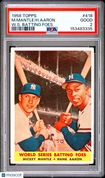 1958 Topps M. Mantle H. Aaron #418 W. S. Batting Foes PSA 2