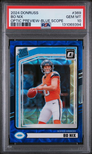 2024 Donruss Rated Rookie Optic Preview Blue Scope Bo Nix #369 PSA 10
