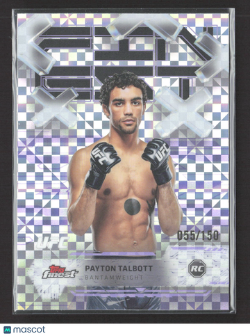 2025 Topps Finest UFC Payton Talbott #74 X-Fractor RC 055/150