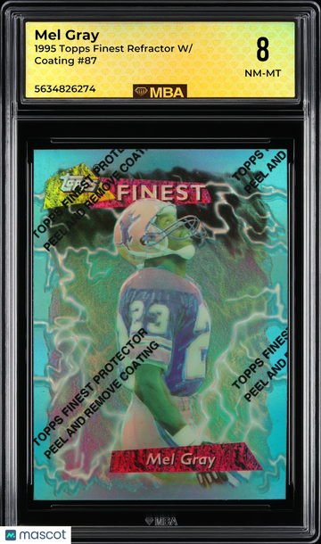 1995 Topps Finest Mel Gray #87 Refractor W/ Coating MBA 8
