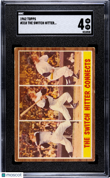 1962 Topps The Switch Hitter.. . #318 SGC 4