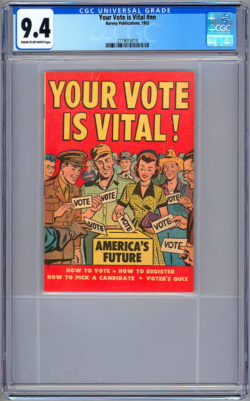 YOUR VOTE IS VITAL #NN CGC 9.4 GA *GET-OUT-THE-VOTE* PROMO HARVEY FILE COPY 1952