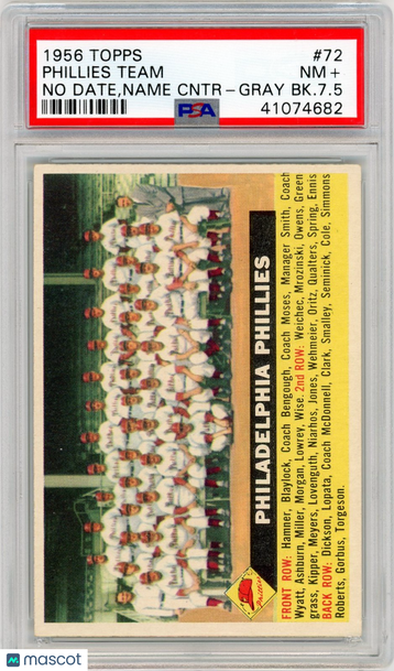 1956 Topps Phillies Team #72 No Date,Name Cntr Gray BK. PSA 7.5