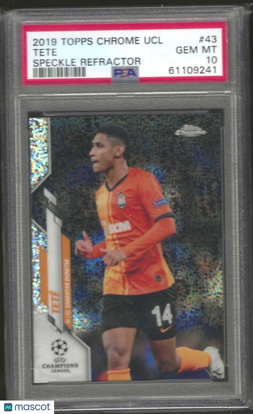 2019 Topps Chrome UEFA Champions League Tete #43 Speckle Refractor PSA 10