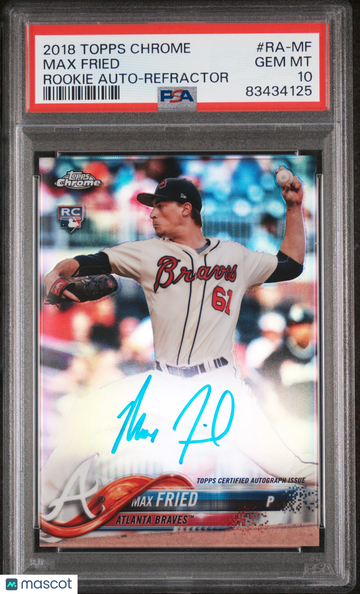2018 Topps Chrome Rookie Autograph Max Fried #RA-MF Refractor PSA 10