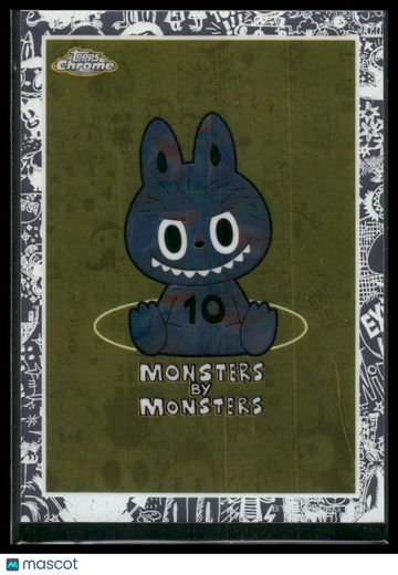 2025 Topps Chrome The Monsters 10th Anniversary Monster by Monster Monsters by Monsters Shanghai Version #4