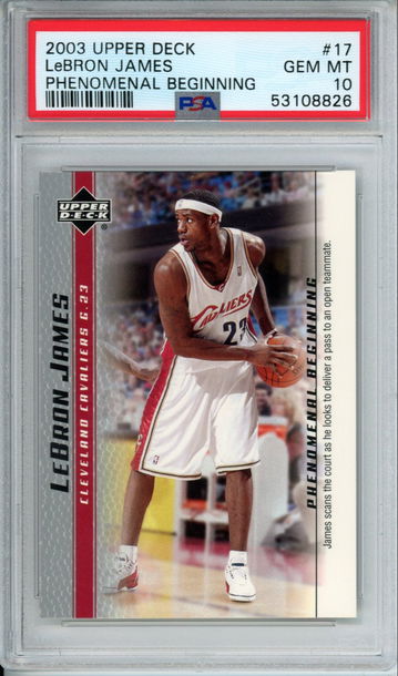 LEBRON JAMES 2003 Upper Deck Phenomenal Beginning #17 PSA 10 Gem Mint Cavs Lakers Heat