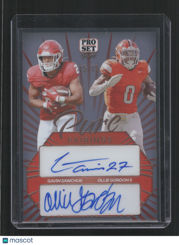 2024 PRO SET PURE GAVIN SAWCHUK OLLIE GORDON II #PP-11 15/15 DUAL AUTO PURE PAIRINGS SN