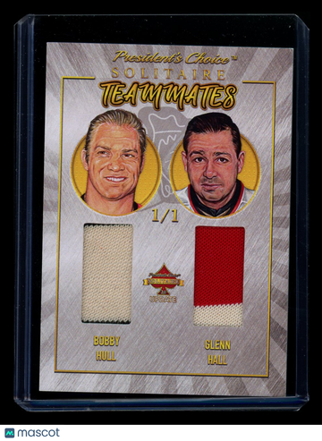2023 President's Choice Solitaire 2.0 Update Teammates Glenn Hall Bobby Hull /1 Game-used Glenn Hall Chicago Blackhawks