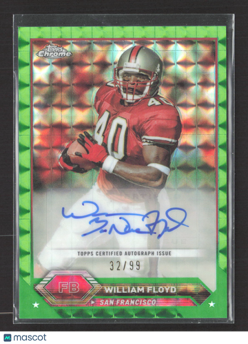 2024 Topps Composite Topps Chrome William Floyd #TCA-WF Green Prism 32/99 Auto