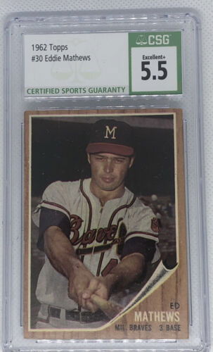 1962 TOPPS BASEBALL #30 ED MATHEWS CSG 5.5 - Centered