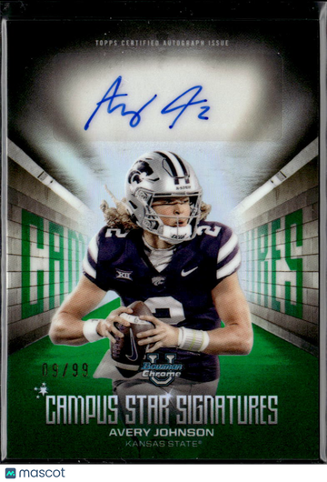 Avery Johnson 2025 Bowman University Chrome Campus Star Signatures Auto /99 Kansas State Wildcats