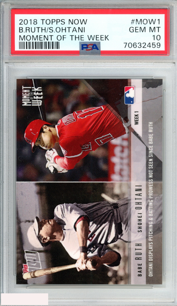 2018 TOPPS NOW BABE RUTH SHOHEI OHTANI #MOW1 MOMENT OF THE WEEK ROOKIE RC PSA 10