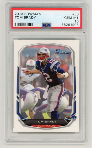 2013 Bowman Tom Brady PSA 10 #50 New England Patriots QTY AVAILABLE