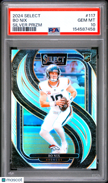 2024 Panini Select Bo Nix #117 Silver Prizm RC PSA 10